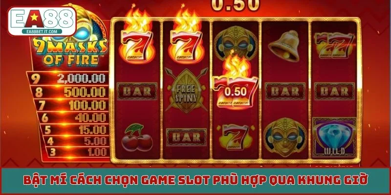 Bật mí cách chọn game slot phù hợp qua khung giờ
