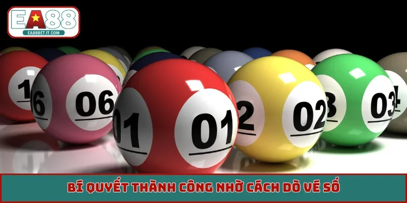 Bí quyết thành công nhờ cách dò vé số