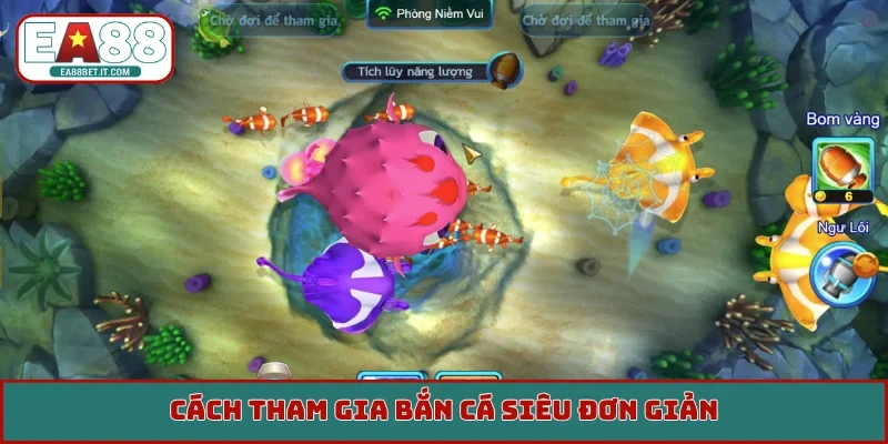 Cách tham gia bắn cá siêu đơn giản