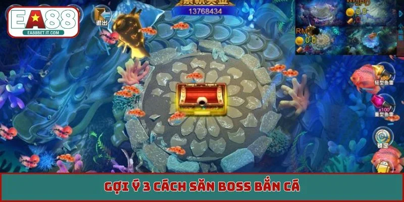 Gợi ý 3 cách săn boss bắn cá