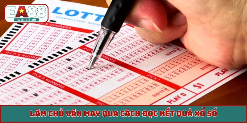 Làm chủ vận may qua cách đọc kết quả xổ số