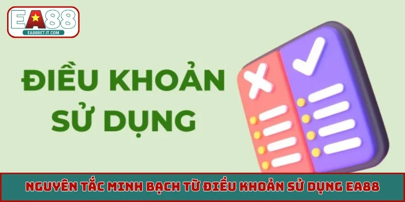 Nguyên tắc minh bạch từ điều khoản sử dụng EA88