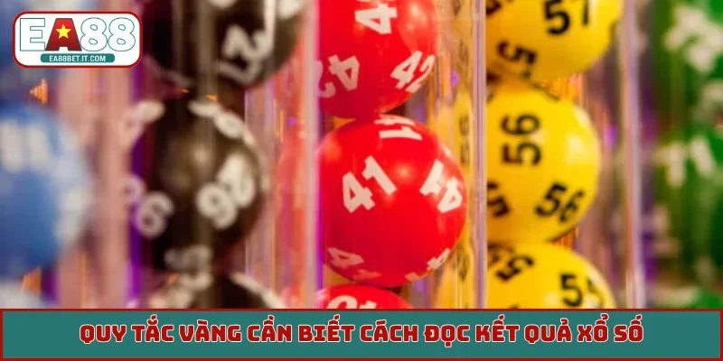 Quy tắc vàng cần biết cách đọc kết quả xổ số