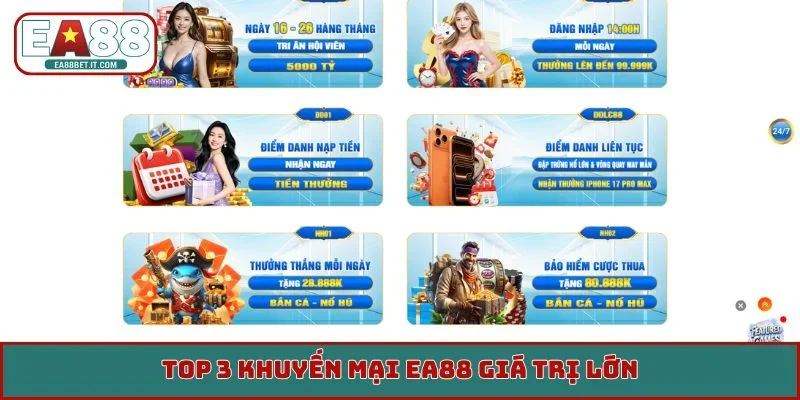TOP 3 khuyến mại EA88 giá trị lớn