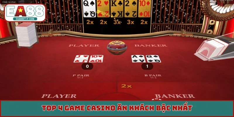 TOP 4 game casino ăn khách bậc nhất
