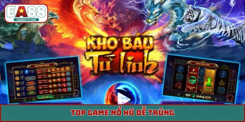 Top game nổ hũ dễ trúng