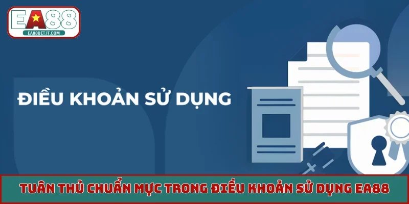 Tuân thủ chuẩn mực trong điều khoản sử dụng EA88